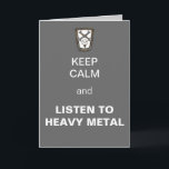 Ruhe behalten und Grußkarte aus Schwermetall hören Karte<br><div class="desc">Behalt Ruhe und lausche Heavy Metal durch Zufällige.</div>
