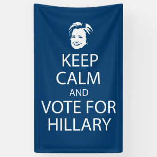 Ruhe behalten und Hillary zu wählen Banner
