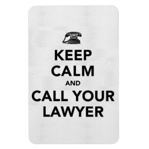 Ruhe behalten und Ihren Anwalt anrufen Magnet