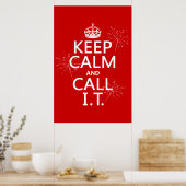 Ruhe behalten und IT anrufen (beliebig farbig) Poster (Küche)
