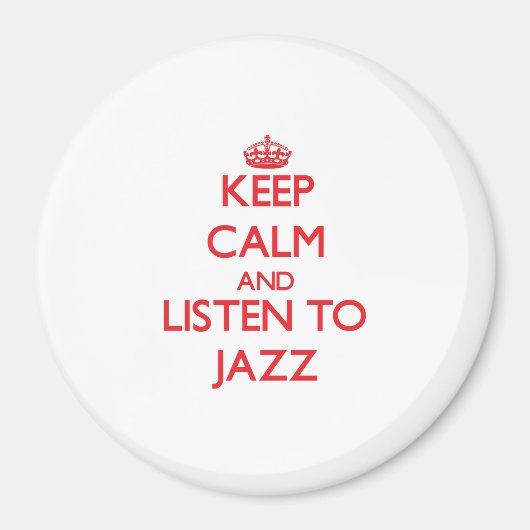 Ruhe behalten und JAZZ zuhören Magnet (Vorne)