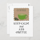Ruhe behalten und Kaffee hinzufügen Postkarte (Vorne/Hinten)