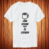 Ruhe behalten und Kaffee in Schotten genießen Gael T-Shirt