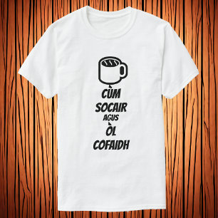 Ruhe behalten und Kaffee in Schotten genießen Gael T-Shirt