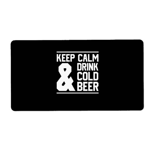 Ruhe behalten und kaltes Bier trinken (Vorne)