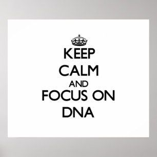 Ruhe behalten und Konzentration auf DNA Poster