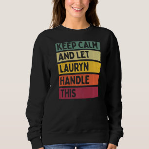 Ruhe behalten und Lauryn Gelassen, dieses Angebot Sweatshirt