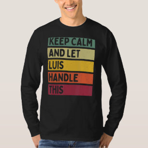 Ruhe behalten und Luis Gelassen dieses Retro-Zitat T-Shirt