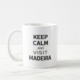 Ruhe behalten und Madeira besuchen Kaffeetasse