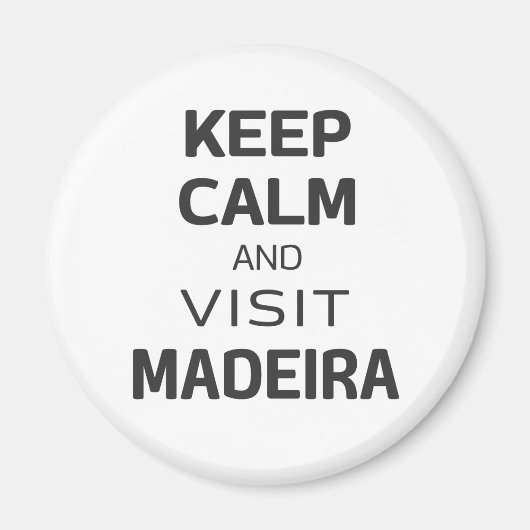 Ruhe behalten und Madeira besuchen Magnet (Vorne)