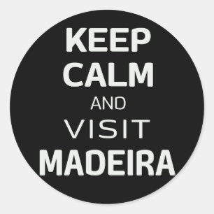 Ruhe behalten und Madeira besuchen Runder Aufkleber