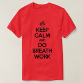 Ruhe behalten und meditationsorientiert wirken T-Shirt (Design vorne)