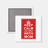 Ruhe behalten und mit der Mama einverstanden Magnet (Vorderseite/Rückseite)