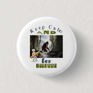 Ruhe behalten und nach dem besten Bigfoot suchen Button