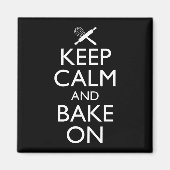 Ruhe behalten und nachbacken magnet (Vorne)