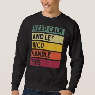 Ruhe behalten und Nico Lasse dieses Retro-Zitat Sweatshirt