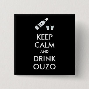 Ruhe behalten und Ouzo trinken Button