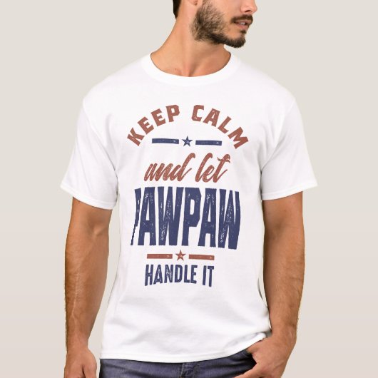 Ruhe behalten und Paw Paw Gelassen T-Shirt (Vorderseite)