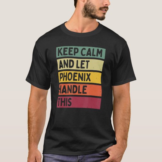 Ruhe behalten und Phoenix-Handle dieses Retro-Zita T-Shirt (Vorderseite)