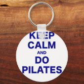 Ruhe behalten und Pilates tun Schlüsselanhänger (Vorderseite)