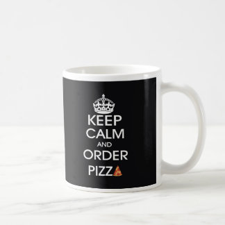 Ruhe behalten und Pizza bestellen Kaffeetasse