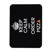 Ruhe behalten und Pizza bestellen Magnet (Vertikal)
