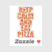 Ruhe behalten und Pizza essen Aufkleber (Blatt)