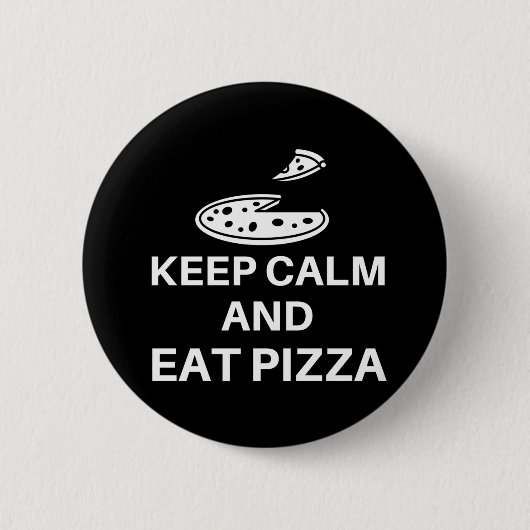 Ruhe behalten und Pizza essen Button (Vorderseite)