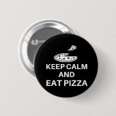 Ruhe behalten und Pizza essen Button (Vorne & Hinten)