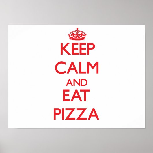Ruhe behalten und Pizza essen Poster (Vorne)
