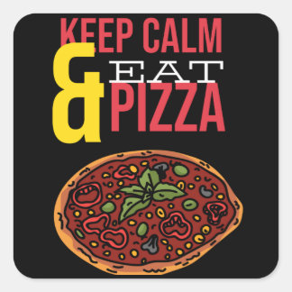 Ruhe behalten und Pizza essen Quadratischer Aufkleber