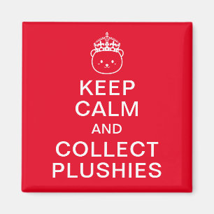 Ruhe behalten und Plushies sammeln Funny Niedlic Magnet