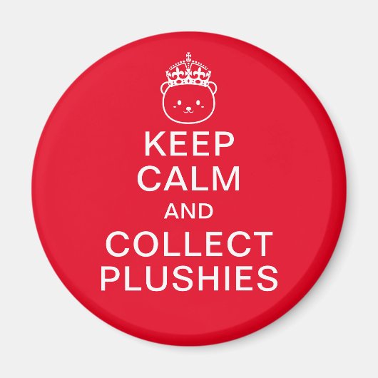 Ruhe behalten und Plushies sammeln | Funny Niedlic Magnet (Vorne)