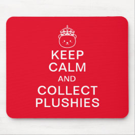 Ruhe behalten und Plushies sammeln | Funny Niedlic Mousepad
