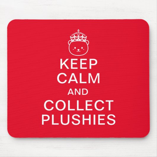 Ruhe behalten und Plushies sammeln | Funny Niedlic Mousepad (Vorne)