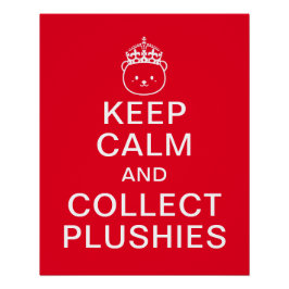 Ruhe behalten und Plushies sammeln | Funny Niedlic Poster