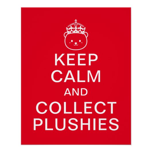 Ruhe behalten und Plushies sammeln | Funny Niedlic Poster (Vorderseite)
