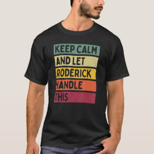 Ruhe behalten und Roderick-Handle Gelassen T-Shirt