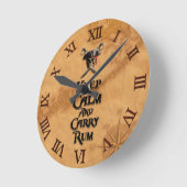 Ruhe behalten und Rum tragen Runde Wanduhr (Winkel)
