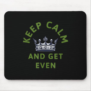 Ruhe behalten und selbst Kronen-Zitat Motivierend  Mousepad