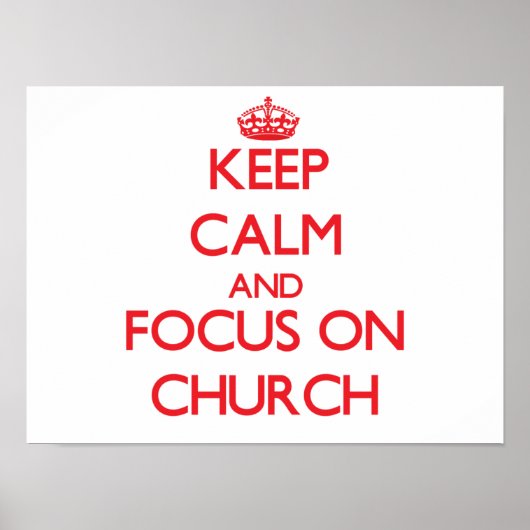 Ruhe behalten und sich auf die Kirche zu konzentri Poster (Vorne)