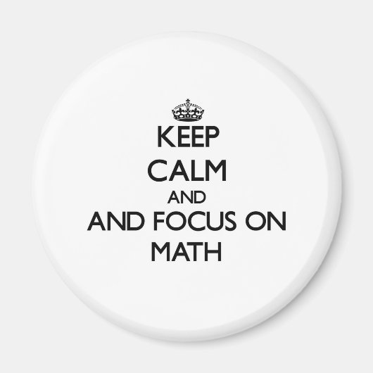 Ruhe behalten und sich auf Mathe zu konzentrieren Magnet (Vorne)