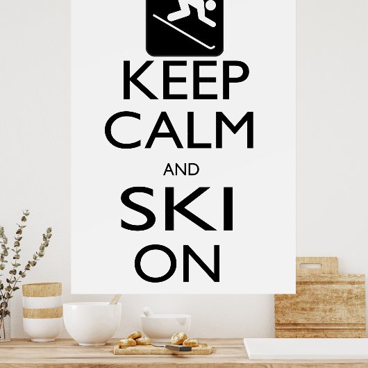 Ruhe behalten und Ski on Poster (Küche)