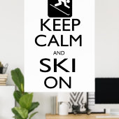 Ruhe behalten und Ski on Poster (Heimbüro)