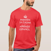 Ruhe behalten und Spanisch lernen T-Shirt (Vorderseite)