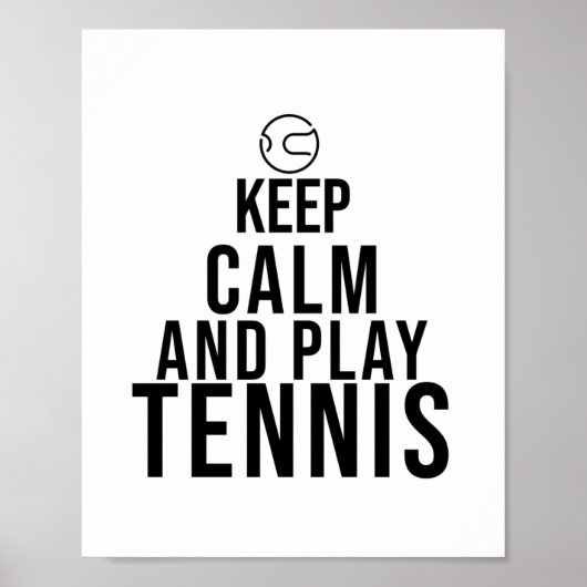 Ruhe behalten und Tennis spielen Poster (Vorne)