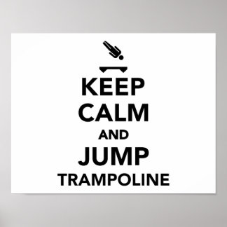 Ruhe behalten und Trampolin springen Poster