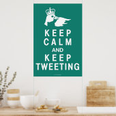 Ruhe behalten und Tweetend Poster Behalten (Küche)