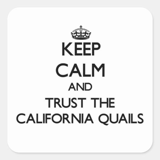 Ruhe behalten und Vertrauen in die kalifornischen Quadratischer Aufkleber (Vorderseite)