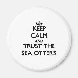 Ruhe behalten und Vertrauen in die Sea Otters Magnet